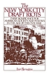 The New York City draft riots : their significance for American society and politics in the age of the Civil War