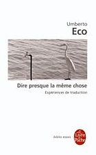 Dire presque la même chose : expériences de traduction