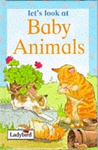 Baby animals.