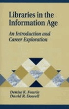 Libraries in the information age : an introduction and career exploration