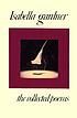 Isabella Gardner : the collected poems. de Isabella Gardner