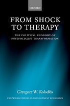 From shock to therapy : the political economy of postsocialist transformation