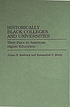 Historically black colleges and universities : their place in American higher education