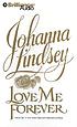 Love me forever von Johanna Lindsey
