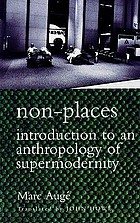 Non-places : introduction to an anthropology of supermodernity