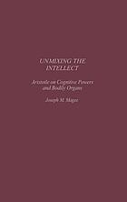 Unmixing the intellect : Aristotle on the cognitive powers and bodily organs
