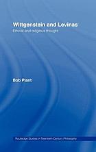 Wittgenstein and Levinas : ethical and religious thought