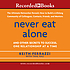 Never eat alone : and other secrets to success, one relationship at a time