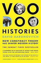 Voodoo histories : the role of the conspiracy theory in shaping modern history