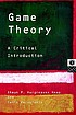 Game theory : a critical introduction