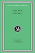 Lucian. Volume V by  Lucien de Samosate 