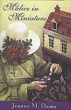 Malice in miniature : a Dorothy Martin mystery