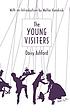 The young visiters, or, Mr. Salteena's plan 著者： Daisy Ashford
