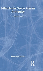 Miracles in Greco-Roman antiquity : a sourcebook