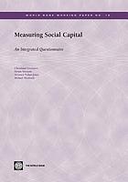 Measuring Social Capital an Integrated Questionnaire