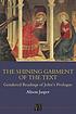 The shining garment of the text : gendered readings... by  Alison E Jasper 