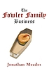 The Fowler family business von Jonathan Meades