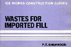 Wastes for imported fill