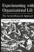 Experimenting with organizational life : the action... 著者：  Alfred W Clark 