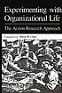 Experimenting with organizational life : the action... by  Alfred W Clark 