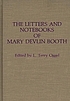 The letters and notebooks of Mary Devlin Booth by Mary Devlin Booth