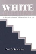 White privilege : essential readings on the other side of racism
