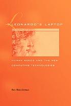 Leonardo's laptop : human needs and the new computing technologies