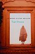 Tiger dreams 著者： Almeda Glenn Miller