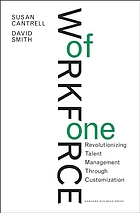 Workforce of one : revolutionizing talent management through customization