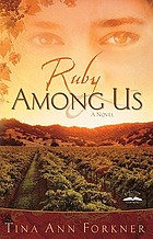 Ruby among us : a novel by Tina Ann Forkner