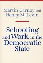 Schooling and work in the democratic state