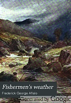 Fishermen's weather  : by upwards of one hundred living anglers