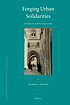 Forging urban solidarities : Ottoman Aleppo, 1640-1700 by Charles L Wilkins