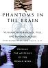 Phantoms in the brain : probing the mysteries... door V  S Ramachandran