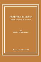 From Philo to Origen : middle Platonism in transition
