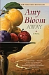 Away : a novel 著者：  Amy Bloom 