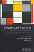 Services sans frontières : mondialisation, normalisation... by Jean-Christophe Graz