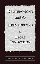 Deuteronomy and the hermeneutics of legal innovation