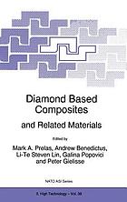 Diamond based composites : and related materials