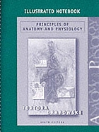 Illustrated notebook: Principles of anatomy and physiology, ninth edition