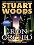 Iron orchid de Stuart Woods