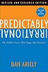 Predictably irrational : the hidden forces that... 著者：  Dan Ariely 