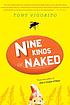 Nine kinds of naked by Tony Vigorito