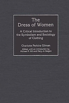 The dress of women : a critical introduction to the symbolism and sociology of clothing