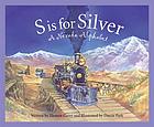 S is for silver : a Nevada alphabet