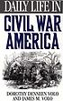 Daily life in Civil War America por Dorothy Denneen Volo