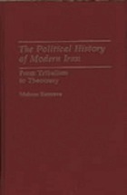 The political history of modern Iran : from tribalism to theocracy