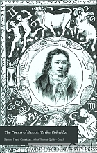 The poems of Samuel Taylor Coleridge.