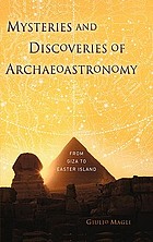 Mysteries and Discoveries of Archaeoastronomy: From Giza to Easter Island cover image