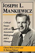 Joseph L. Mankiewicz : critical essays with an annotated bibliography and a filmography